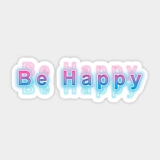 Be Happy Sticker